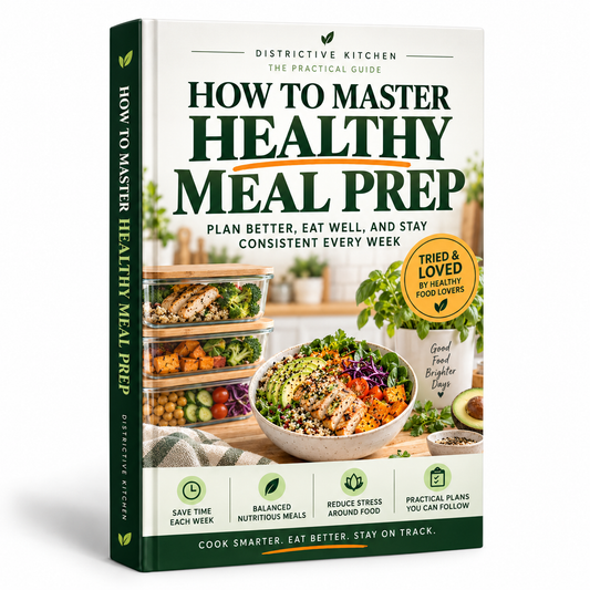 How to Master Healthy Meal Prep By Distryctive - Flexible Monthly Plans